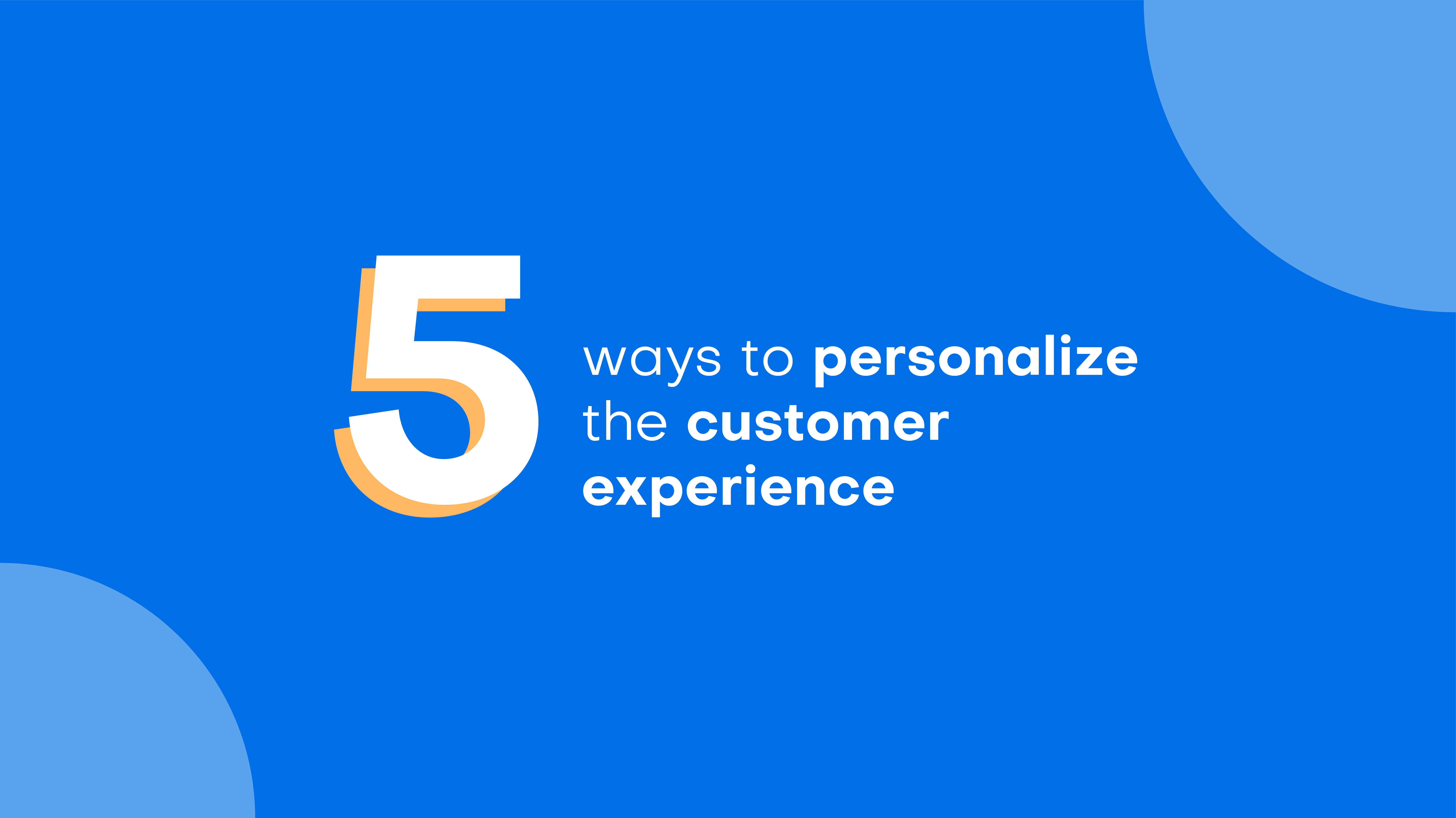 Tips personalizing customer experience