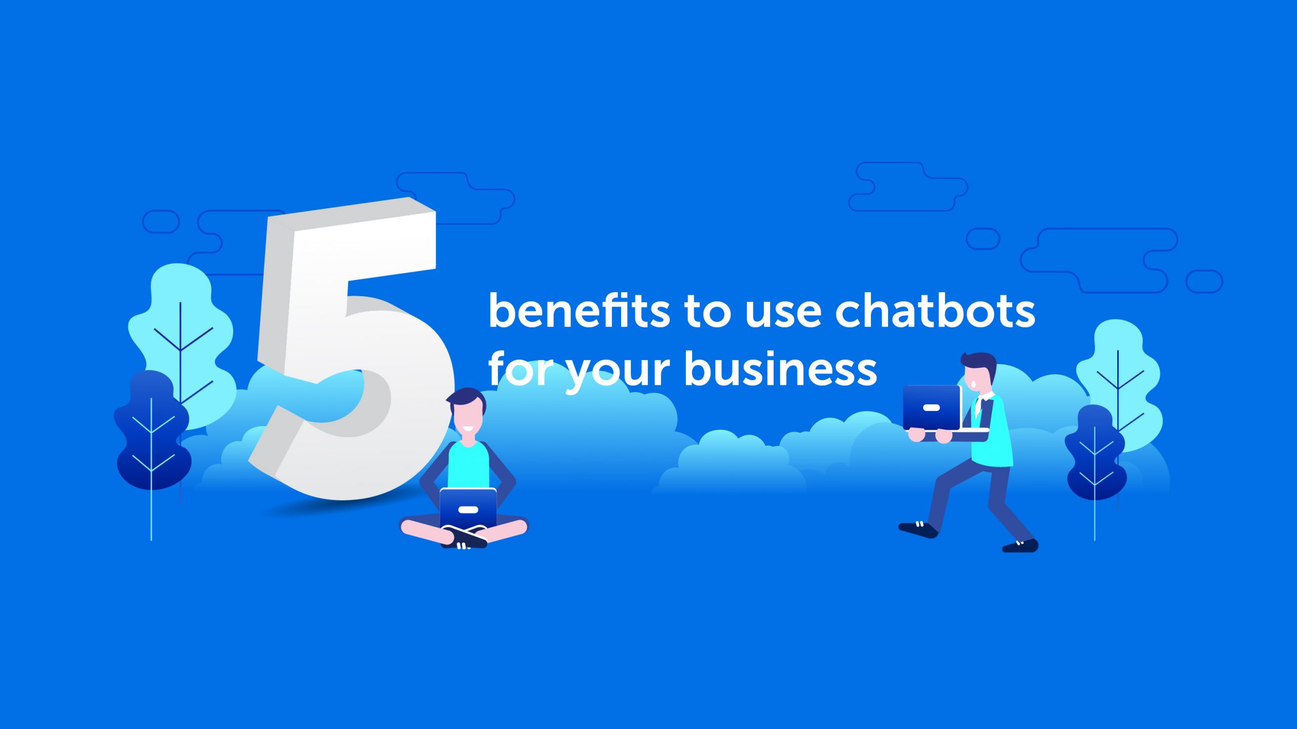 5 Benefits of chatbot use_Kata.ai