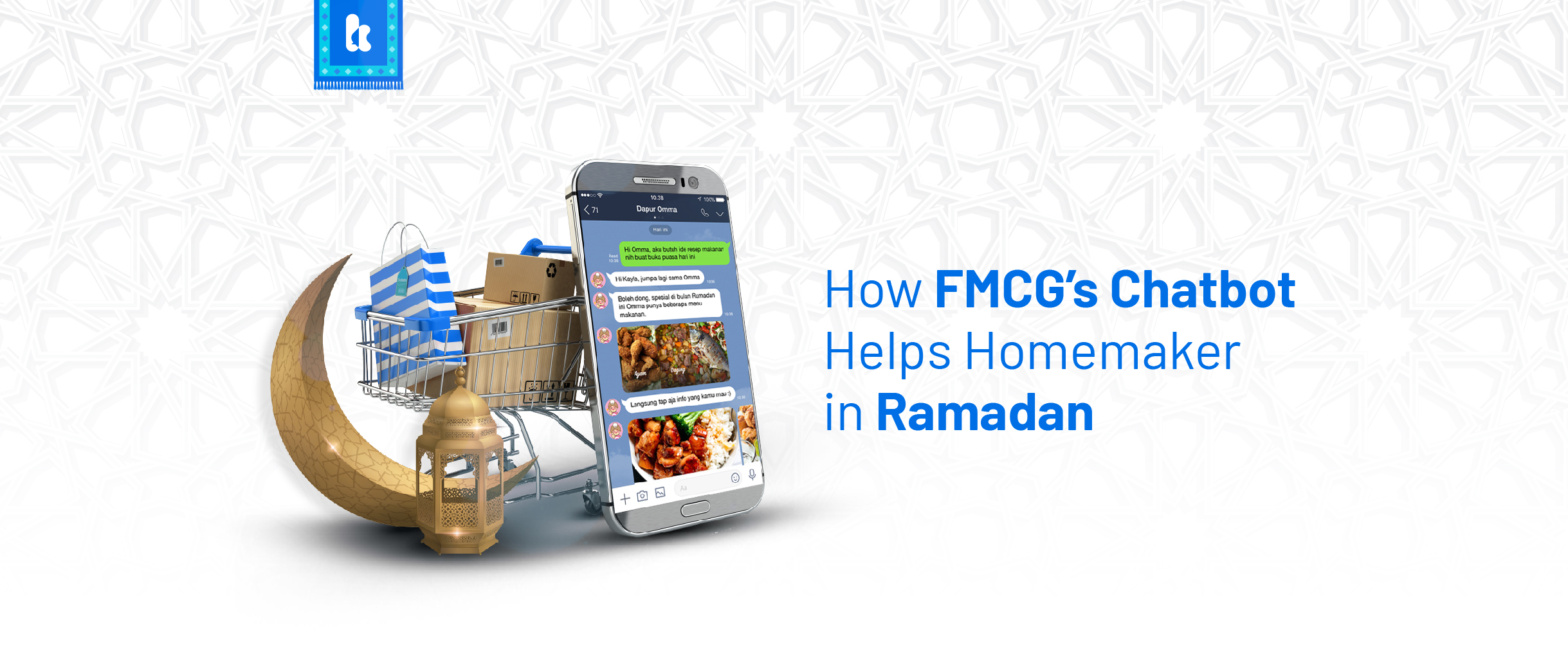 How FMCG’s Chatbot Helps Homemaker in Ramadan